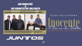 Inocente, Los Gigantes Del Vallenato A Duo con Los Diablitos - Audio