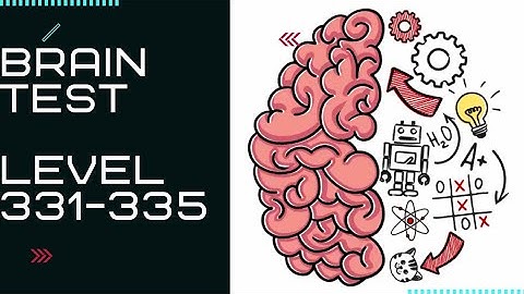 Brain Test Level 331 332 333 334 335 Walkthrough Solution