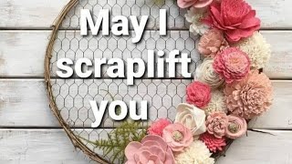 May I  Scraplift You: Scrappy Queen Hobart...Lou