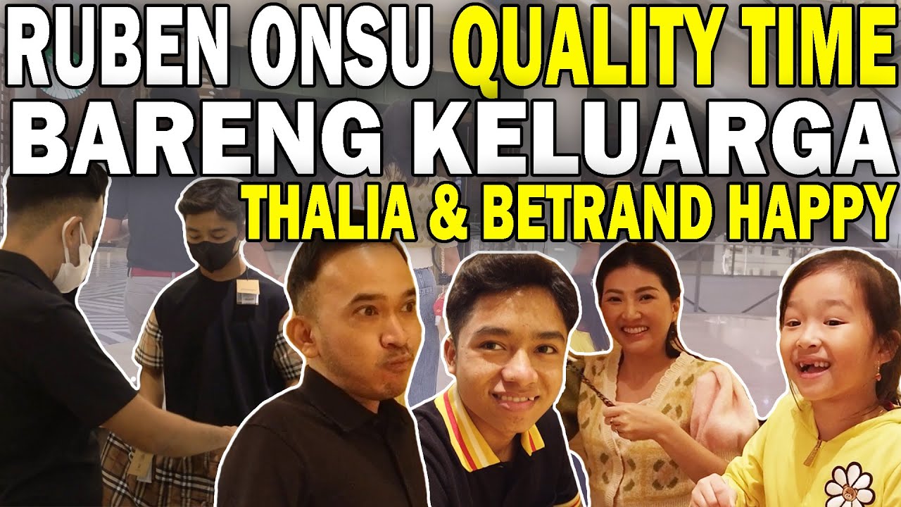 The Onsu Family - Ruben Ajak Quality Time, Betrand Dan Thalia Bebas Belanja