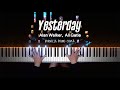 Alan Walker, Ali Gatie - Yesterday | Piano Cover by Pianella Piano