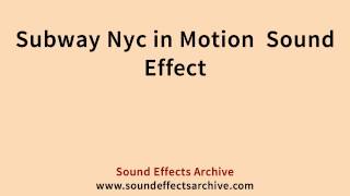 Subway Nyc in Motion  Sound Effect - Royalty Free