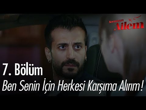 Ben senin için herkesi karşıma alırım! - Kocaman Ailem 7. Bölüm