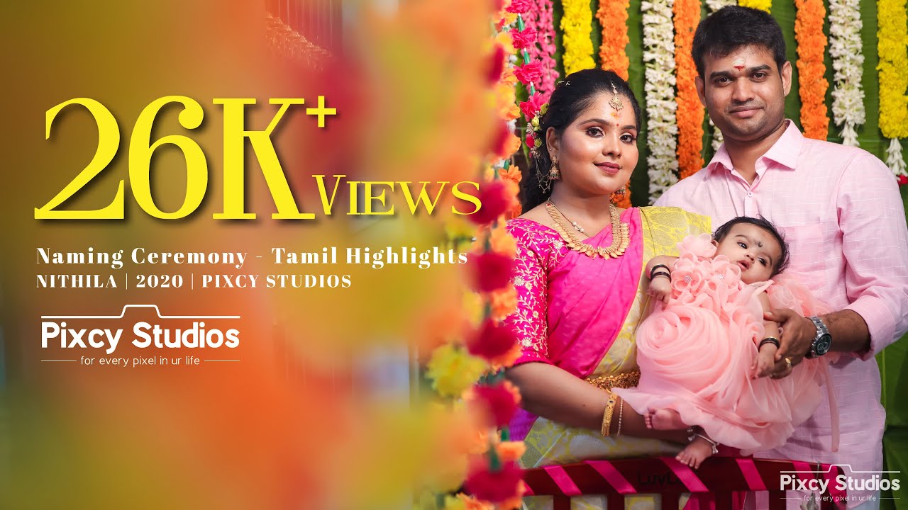 Naming Ceremony Tamil Highlights | NITHILA | 2020 | PIXCY STUDIOS ...