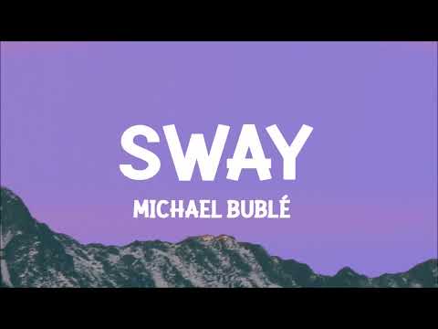 Michael Bublé | Sway Lyrics