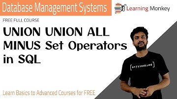 UNION UNION ALL MINUS Set Operators in SQL || Lesson 77 || DBMS || Learning Monkey ||