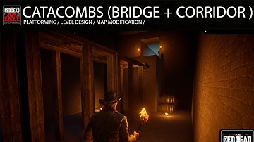 BRIDGE PHYSICS + CORRIDOR mod | SAINT DENIS CATACOMB PROJECT 3 | MAP EDITOR | RED DEAD REDEMPTION 2