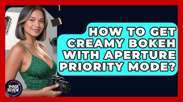 How To Get Creamy Bokeh With Aperture Priority Mode? - Image Review Studio