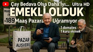 Emekli Olduk Maaş Pazara Uğramıyor
