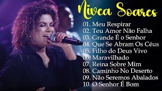 Nívea Soares - Top Melhores hinos para ouvir - Grande É o Senhor, Meu Sopro,..