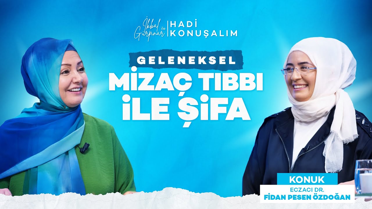 Mizaç Tıbbı Nedir? Hangi Mizaç Nasıl Beslenmeli? | İkbal Gürpınar İle Hadi Konuşalım