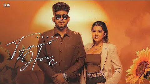 Tere Krke Tyaar Hoi C (Official Video) Sabba | Love Gill |Meavin | New Punjabi Song 2023