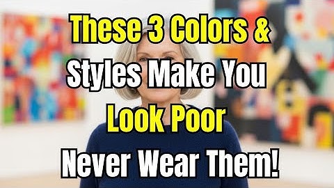 Stop Wearing These 3 Colors & Styles After 60 (They Instantly Age You)