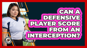 Can a Defensive Player Score From an Interception?
