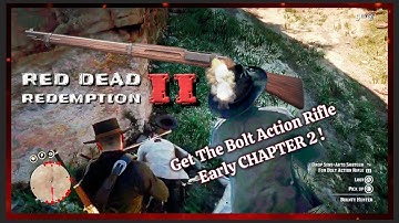 RDR2 Get The Bolt Action Rifle Early Chapter 2