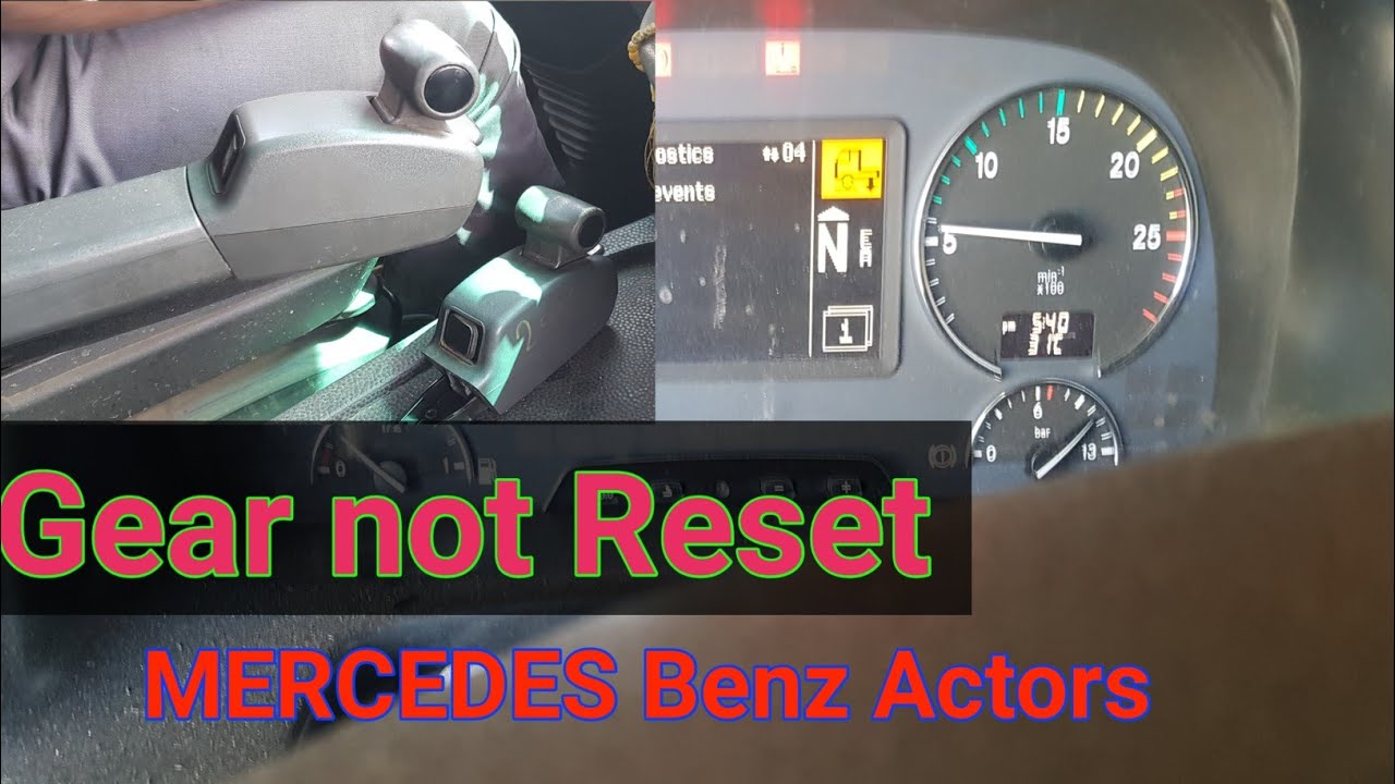 Gear not Reset problem of Parking Break not  Operate  GSIl 24 Actors MERCEDES Benz