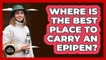 Where Is The Best Place To Carry An EpiPen?