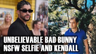 Unbelievable: Bad Bunny Exposes NSFW Selfie and His Crush on Kendall Jenner