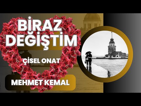 Biraz Değiştim | Çisel Onat 