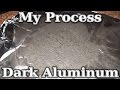 How To: Easy Bulk Dark Aluminum Powder (My Homemade Process)
