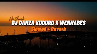 Dj Danza Kuduro X Wennabest / Slowed + Reverb 🎧