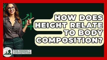 How Does Height Relate To Body Composition? - The Friendly Statistician