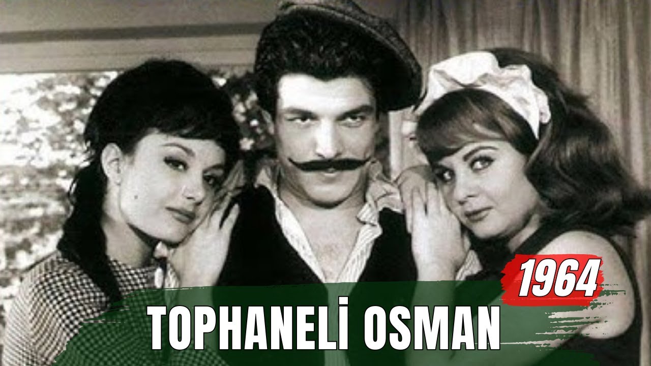 Tophaneli Osman | Fatma Girik - İzzet Günay Siyah Beyaz Eski Türk Filmi