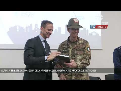 ALPINI: A TRIESTE LA CONSEGNA DEL CAPPELLO CON LA PENNA A 140 NUOVE LEVE | 11/11/2025