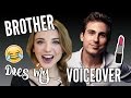 BROTHER DOES MY VOICEOVER | You NEED to Watch!!! | DANI AUSTIN