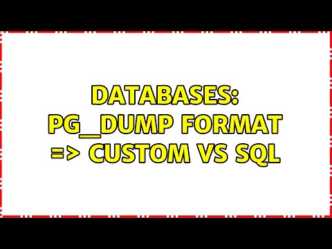 Databases: pg_dump format =＞ custom vs sql (2 Solutions!!)