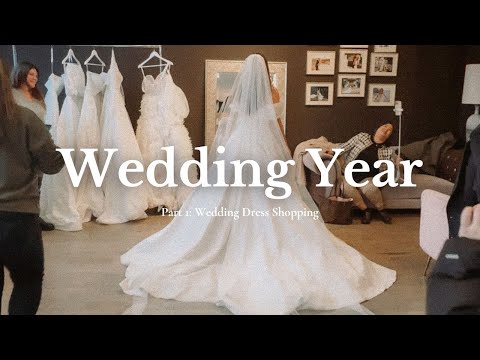 Wedding Year | Part 1: Wedding Dress Shopping