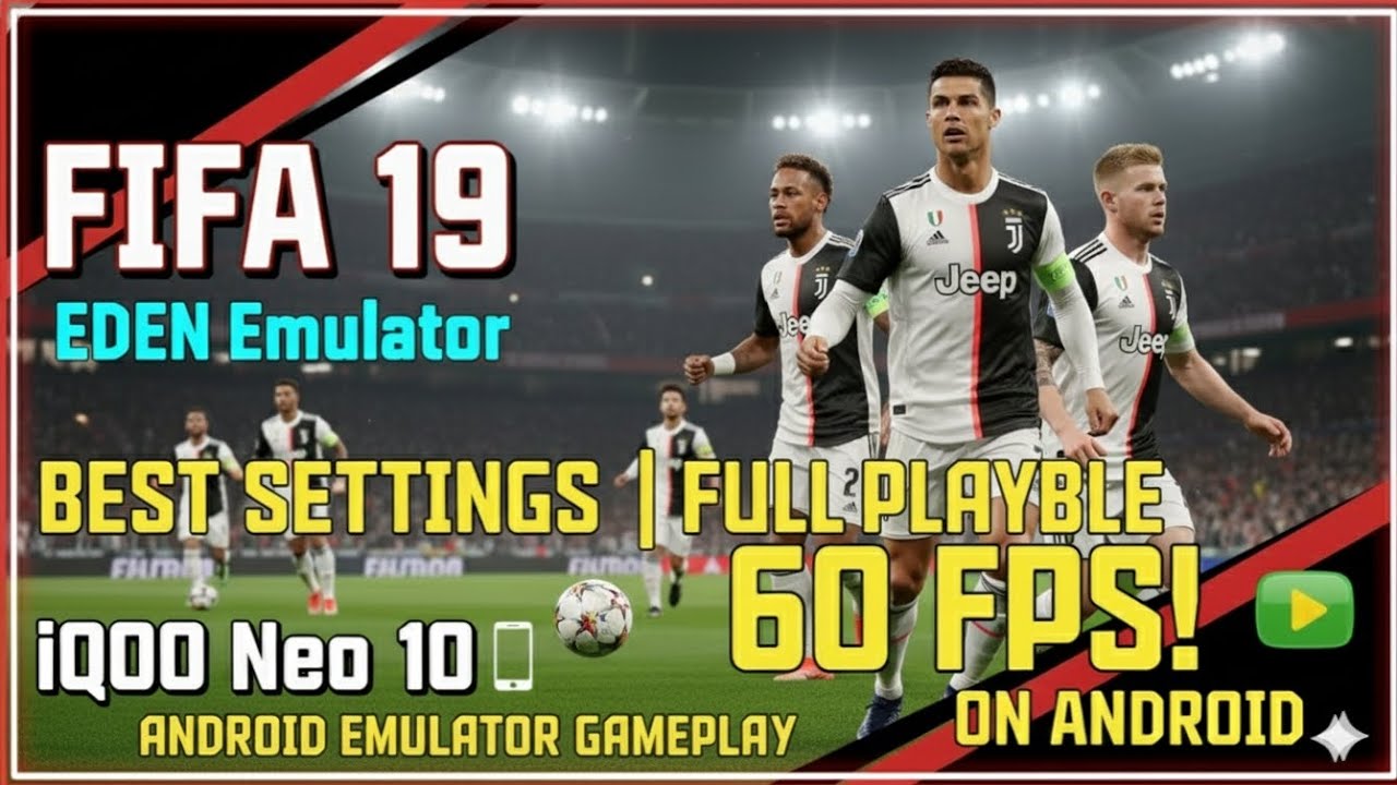 FIFA 19 Android Gameplay | Eden Emulator on iQOO Neo 10 | Smooth 60FPS Football Action 