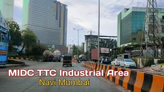 MIDC TTC Industrial Area Navi Mumbai Drive | Mahape Industrial Area | Navi Mumbai