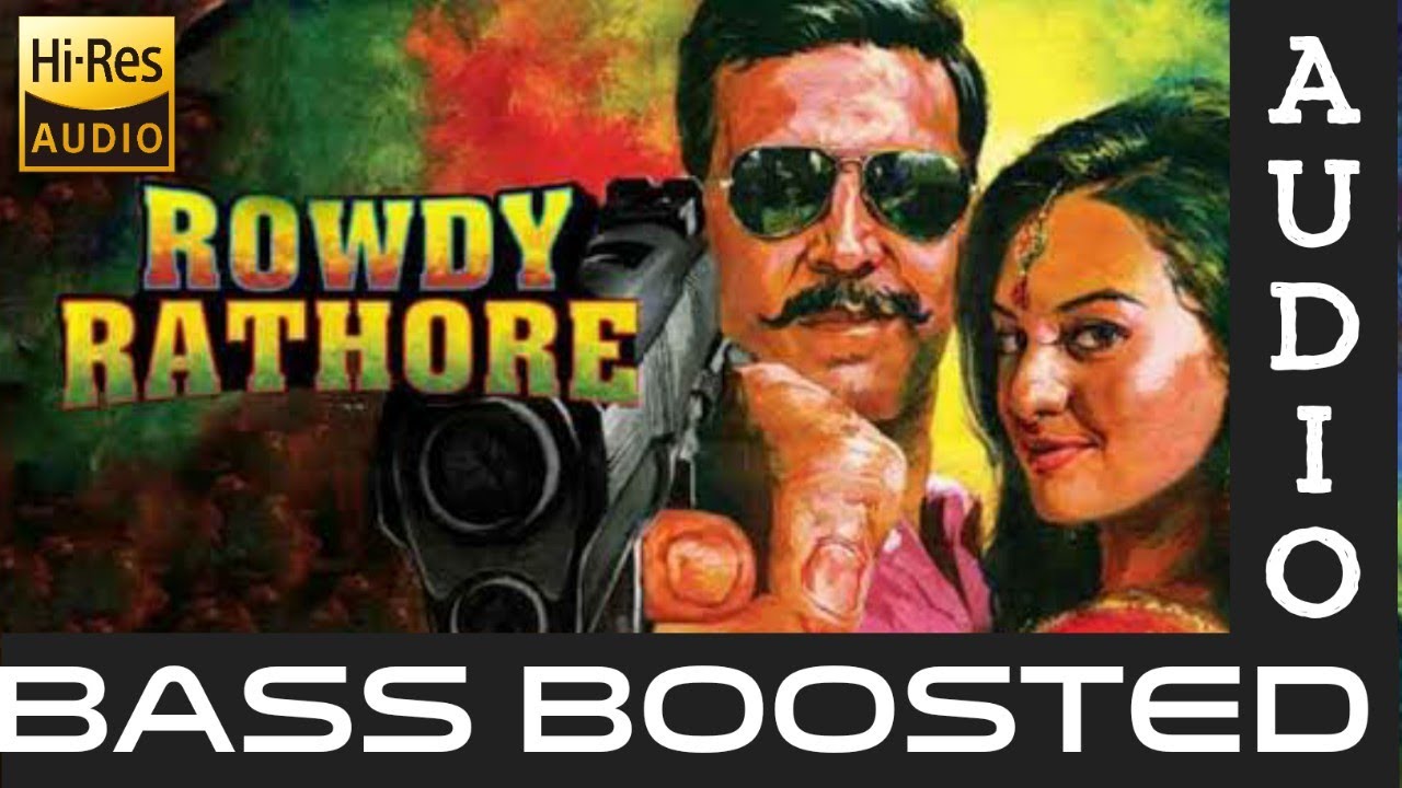 DHADHANG DHANGBASS BOOSTED HIGH QUALITY AUDIO MOVIE ROWDY RATHORE BASS MUSIC