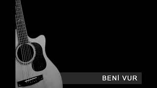 Batuhan Satıcı-Beni Vur