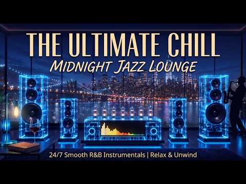 Smooth Jazz & Soul R&B 24/7 - Midnight Jazz Lounge | Relaxing Instrumental Vibes