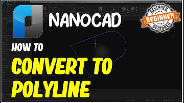 NanoCAD How To Convert To Polyline