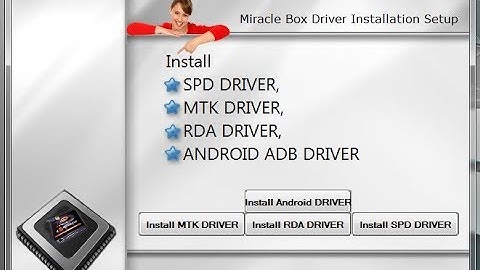 How To install  All miracle Box Driver and All CPU MTK -SPD-CoolSand-RDA -ADB-2017 Testad 100%
