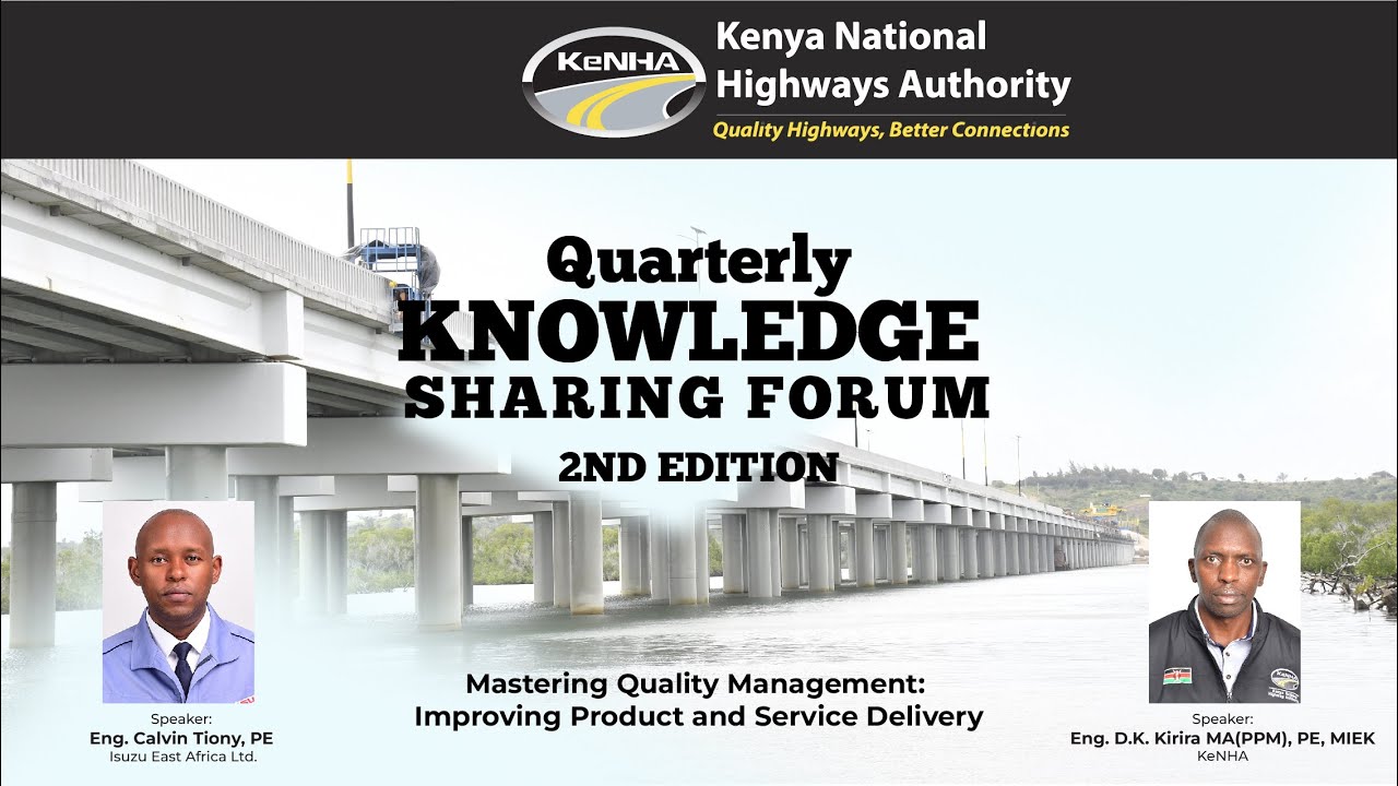 Quarterly knowledge sharing forum kenya national highways authority
