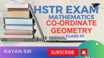 HSTR CLASSES | CO-ORDINATE GEOMETRY | CLASS-01