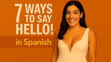 Top 7 Spanish Greetings with English | Bilingual Phrases to Say Hello Like a Native (for Beginners)