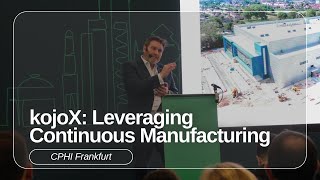 Leveraging Continuous Biomanufacturing Within a kojox™ Ecosystem for Improved Access