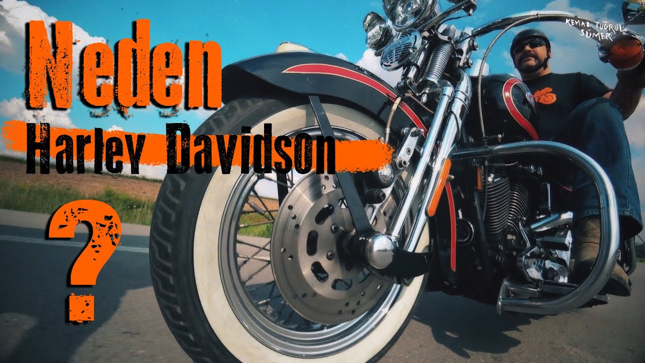 Neden Harley Davidson ?