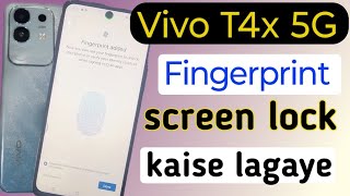 Vivo T4x 5g display fingerprint setting/Vivo T4x fingerprint screen lock/fingerprint sensor