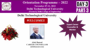 DTU Orientation/Induction Programme -2022 Day-03, Part-3 | Address by Shri Alok Bansal (Alumni)