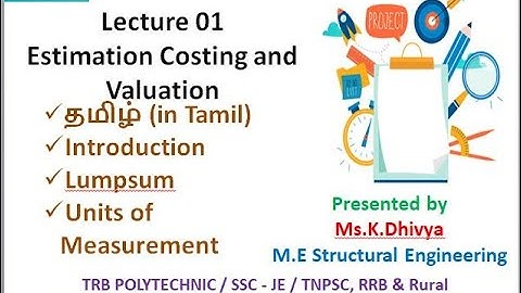 Estimation Costing and Valuation - Lecture 01 I TRB I SSC I TNPSC I RRB I GATE I TANCET I TNEB I RRB