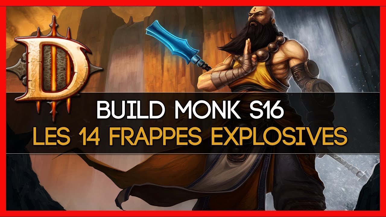 ► LES 14 FRAPPES EXPLOSIVES ||  BUILD MONK S16 || DIABLO III : ETERNAL COLLECTION