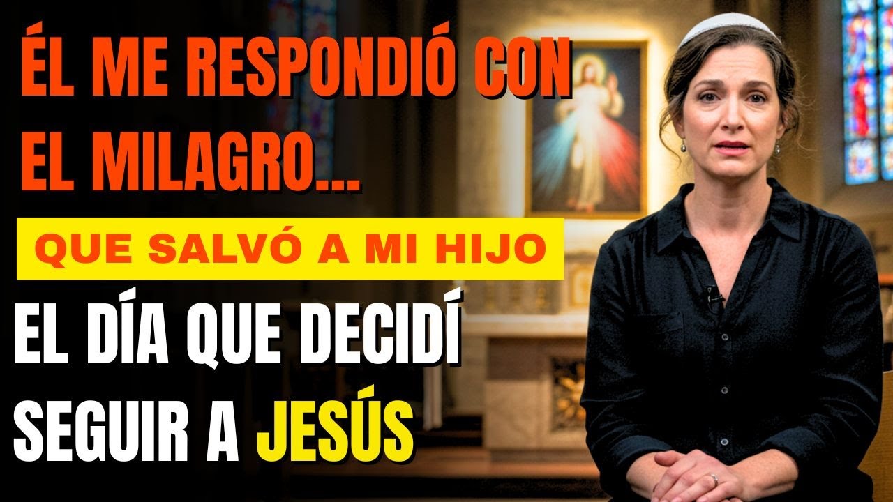 EX JUDÍA DESAFÍA A JESÚS… Y ÉL RESPONDE SALVANDO A SU HIJO – TESTIMONIO CRISTIANO