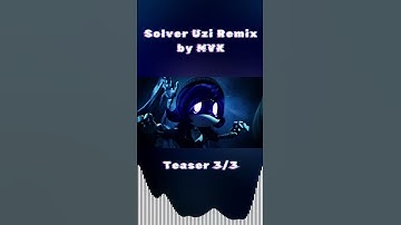 Solver Uzi Remix - WIP | Teaser 3/3