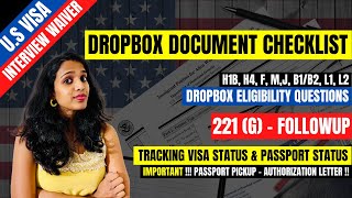 US Visa Dropbox Document Checklist - H1B Visa | Tracking Visa Status | Interview Waiver Questions
